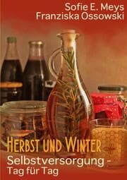 Cover von Selbstversorgung - Tag für Tag: Herbst und Winter