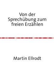 Cover von Von der Sprechübung zum freien Erzählen