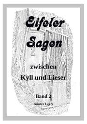 Cover von Eifeler Sagen zwischen Kyll und Lieser Band 2