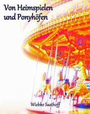 Cover von Von Heimspielen und Ponyhöfen