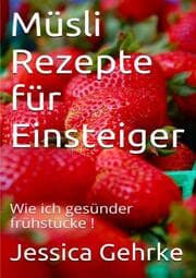 Cover von Müsli Rezepte für Einsteiger
