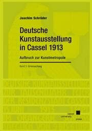 Cover von Deutsche Kunstausstellung in Cassel 1913: Aufbruch zur Kunstmetropole