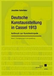 Cover von Deutsche Kunstausstellung in Cassel 1913: Aufbruch zur Kunstmetropole
