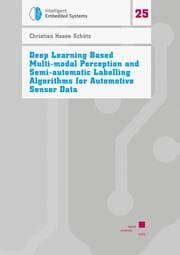 Cover von Deep Learning Based Multi-modal Perception and Semi-automatic Labelling Algorithms for Automotive Sensor Data