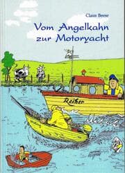 Cover von Vom Angelkahn zur Motoryacht