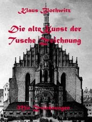 Cover von Die alte Kunst der Tusche Zeichnung