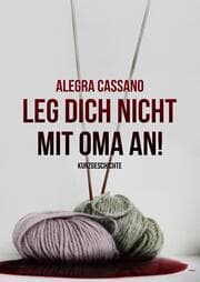 Cover von Leg dich nicht mit Oma an!