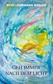 Cover von Geh immer nach dem Licht