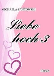 Cover von Liebe hoch 3