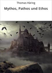 Cover von Mythos, Pathos und Ethos