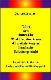Cover von Gebet gegen Homo-Ehe, Windräder, Stromtrasse, Massentierhaltung und Israelische Besatzungsmacht