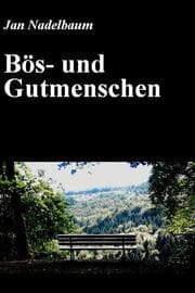 Cover von Bös- und Gutmenschen