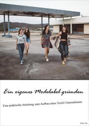 Cover von Ein eigenes Modelabel gründen
