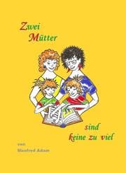 Cover von Zwei Mütter sind keine zu viel