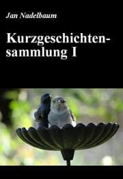 Cover von Kurzgeschichtensammlung I