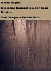 Cover von Die neue Generation der Cosa Nostra