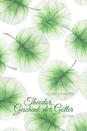 Cover von Theodor, Geschenk der Götter