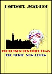 Cover von Die Ruinen des Reichtums - Die Reste von Leben