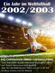 Cover von Ein Jahr im Weltfußball 2002 / 2003
