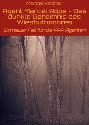 Cover von Agent Marcel Rope - Das dunkle Geheimnis des Wiesbüttmoores