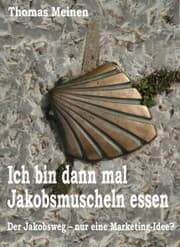 Cover von Ich bin dann mal Jakobsmuscheln essen