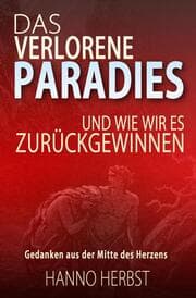 Cover von Das verlorene Paradies - und wie wir es zurückgewinnen