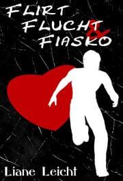 Cover von Flirt, Flucht & Fiasko