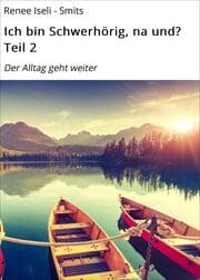 Cover von Ich bin Schwerhörig, na und? Teil 2