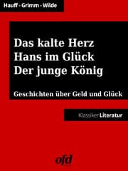 Cover von Das kalte Herz - Hans im Glück - Der junge König