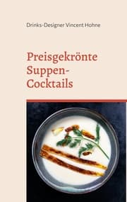 Cover von Preisgekrönte Suppen-Cocktails
