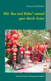 Cover von Mit Bus und Bahn einmal quer durch Asien