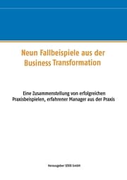 Cover von Neun Fallbeispiele aus der Business Transformation