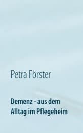 Cover von Demenz - aus dem Alltag im Pflegeheim