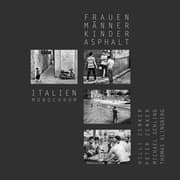 Cover von Frauen, Männer, Kinder, Asphalt - Italien monochrom