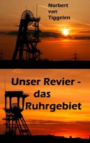Cover von Unser Revier - das Ruhrgebiet