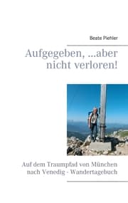 Cover von Aufgegeben,...aber nicht verloren!