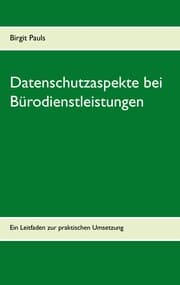 Cover von Datenschutzaspekte bei Bürodienstleistungen
