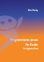 Cover von Programmieren lernen für Kinder - Fortgeschrittene