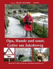 Cover von Opa, Hunde und sonst. Getier am Jakobsweg.