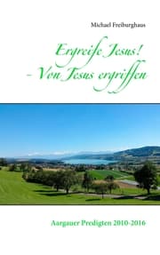 Cover von Ergreife Jesus! - Von Jesus ergriffen