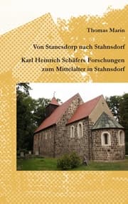 Cover von Von Stanesdorp nach Stahnsdorf. Karl Heinrich Schäfers Forschungen zum Mittelalter in Stahnsdorf