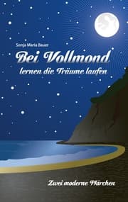 Cover von Bei Vollmond lernen die Träume laufen