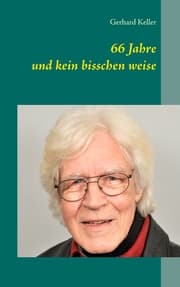 Cover von 66 Jahre und kein bisschen weise