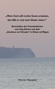 Cover von 'Wem Gott will rechte Gunst erweisen, den läßt er mal nach Glowe reisen.'