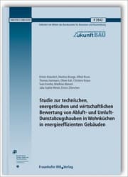 Cover von Studie zur technischen, energetischen und wirtschaftlichen Bewertung von Abluft- und Umluft-Dunstabzugshauben in Wohnküchen in energieeffizienten Gebäuden