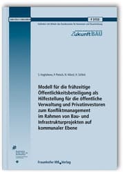 Cover von Modell für die frühzeitige Öffentlichkeitsbeteiligung als Hilfestellung für die öffentliche Verwaltung und Privatinvestoren zum Konfliktmanagement im Rahmen von Bau- und Infrastrukturprojekten auf kommunaler Ebene