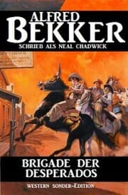 Cover von Neal Chadwick Western - Brigade der Desperados