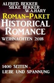 Cover von Roman-Paket Historical Romance Weihnachten 2018: 1400 Seiten Liebe und Spannung