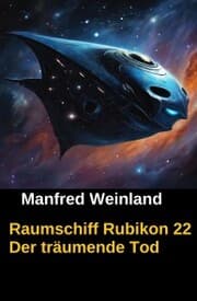 Cover von Raumschiff Rubikon 22 Der träumende Tod