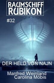 Cover von Raumschiff Rubikon 32 Der Held der Najn